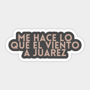 El Viento A Juarez Sticker